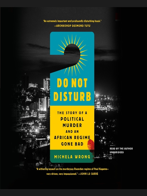 Title details for Do Not Disturb by Michela Wrong - Available